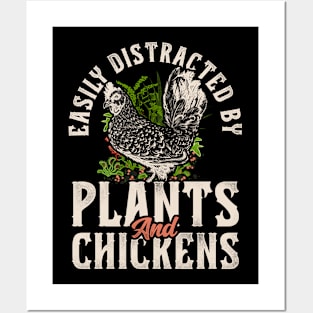 Easily Distracted By Plants & Chickens Posters and Art